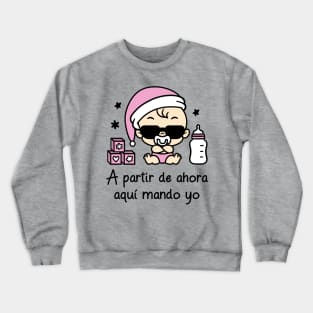 A partir de ahora aquí mando yo (versión niña). Crewneck Sweatshirt